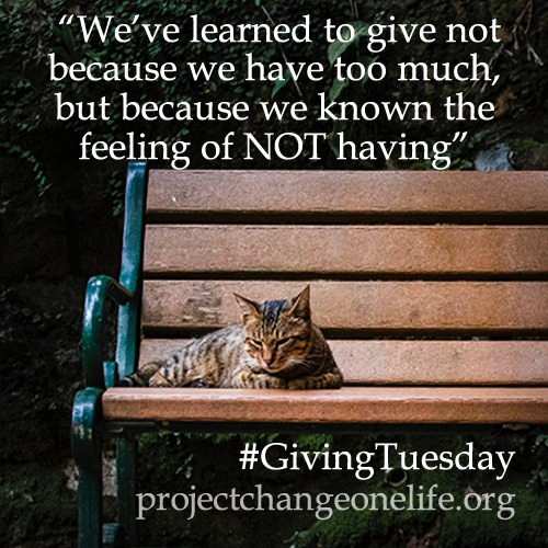 "We've learned to give not because we have too much, but because we known the feeling of NOT having"